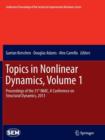 Topics in Nonlinear Dynamics, Volume 1 : Proceedings of the 31st IMAC, A Conference on Structural Dynamics, 2013 - Book