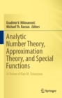 Analytic Number Theory, Approximation Theory, and Special Functions : In Honor of Hari M. Srivastava - eBook