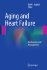 Aging and Heart Failure : Mechanisms and Management - eBook