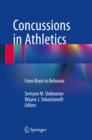 Concussions in Athletics : From Brain to Behavior - Book