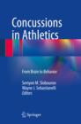 Concussions in Athletics : From Brain to Behavior - eBook