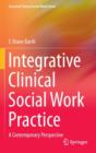 Integrative Clinical Social Work Practice : A Contemporary Perspective - Book