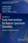 Handbook of Early Intervention for Autism Spectrum Disorders : Research, Policy, and Practice - Book