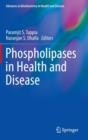 Phospholipases in Health and Disease - Book
