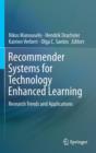 Recommender Systems for Technology Enhanced Learning : Research Trends and Applications - Book