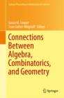 Connections Between Algebra, Combinatorics, and Geometry - eBook