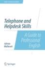 Telephone and Helpdesk Skills : A Guide to Professional English - Book