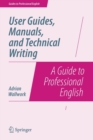 User Guides, Manuals, and Technical Writing : A Guide to Professional English - Book