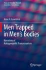 Men Trapped in Men's Bodies : Narratives of Autogynephilic Transsexualism - Book