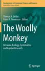 The Woolly Monkey : Behavior, Ecology, Systematics, and Captive Research - Book