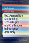 Next Generation Sequencing Technologies and Challenges in Sequence Assembly - Book