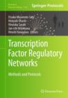 Transcription Factor Regulatory Networks : Methods and Protocols - Book