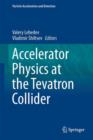 Accelerator Physics at the Tevatron Collider - Book