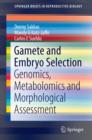Gamete and Embryo Selection : Genomics, Metabolomics and Morphological Assessment - eBook