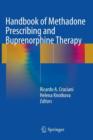 Handbook of Methadone Prescribing and Buprenorphine Therapy - Book