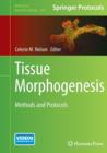 Tissue Morphogenesis : Methods and Protocols - Book