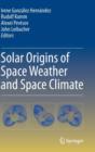 Solar Origins of Space Weather and Space Climate - Book