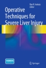 Operative Techniques for Severe Liver Injury - eBook