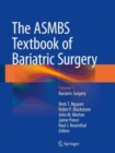 The ASMBS Textbook of Bariatric Surgery : Volume 1: Bariatric Surgery - Book