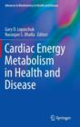 Cardiac Energy Metabolism in Health and Disease - Book