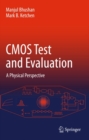 CMOS Test and Evaluation : A Physical Perspective - eBook
