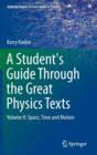 A Student's Guide Through the Great Physics Texts : Volume II: Space, Time and Motion - Book