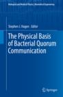 The Physical Basis of Bacterial Quorum Communication - eBook