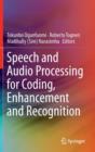 Speech and Audio Processing for Coding, Enhancement and Recognition - Book