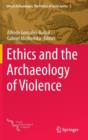 Ethics and the Archaeology of Violence - Book