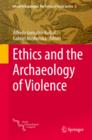 Ethics and the Archaeology of Violence - eBook