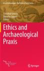 Ethics and Archaeological Praxis - Book