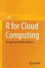 R for Cloud Computing : An Approach for Data Scientists - Book