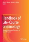 Handbook of Life-Course Criminology : Emerging Trends and Directions for Future Research - Book