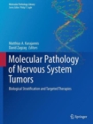 Molecular Pathology of Nervous System Tumors : Biological Stratification and Targeted Therapies - Book
