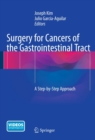 Surgery for Cancers of the Gastrointestinal Tract : A Step-by-Step Approach - eBook