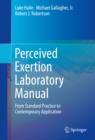 Perceived Exertion Laboratory Manual : From Standard Practice to Contemporary Application - eBook