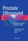 Prostate Ultrasound : Current Practice and Future Directions - eBook