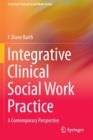 Integrative Clinical Social Work Practice : A Contemporary Perspective - Book