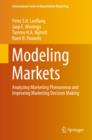 Modeling Markets : Analyzing Marketing Phenomena and Improving Marketing Decision Making - eBook