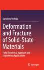 Deformation and Fracture of Solid-State Materials : Field Theoretical Approach and Engineering Applications - Book