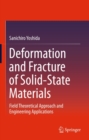 Deformation and Fracture of Solid-State Materials : Field Theoretical Approach and Engineering Applications - eBook