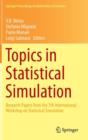 Topics in Statistical Simulation : Research Papers from the 7th International Workshop on Statistical Simulation - Book