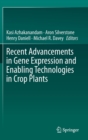 Recent Advancements in Gene Expression and Enabling Technologies in Crop Plants - Book