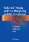 Radiation Therapy for Pelvic Malignancy and its Consequences - eBook