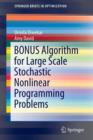 BONUS Algorithm for Large Scale Stochastic Nonlinear Programming Problems - Book
