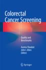 Colorectal Cancer Screening : Quality and Benchmarks - eBook