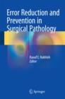 Error Reduction and Prevention in Surgical Pathology - eBook