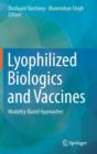 Lyophilized Biologics and Vaccines : Modality-Based Approaches - Book