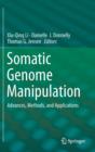 Somatic Genome Manipulation : Advances, Methods, and Applications - Book