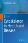 The Cytoskeleton in Health and Disease - eBook